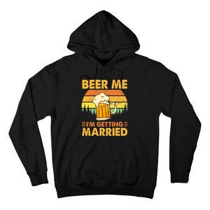 Beer Me I'm Getting Married Funny Groom Bachelor Party Tall Hoodie