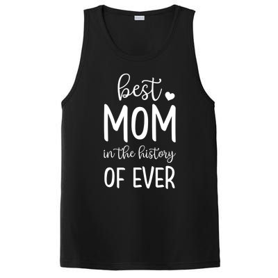 Best Mom In The History Of Ever For Your Best Mom Gift PosiCharge Competitor Tank