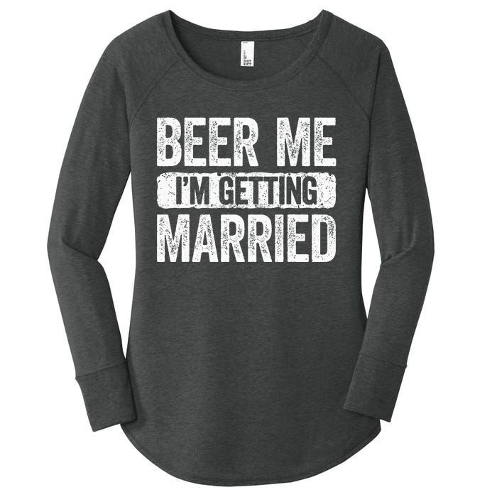 Beer Me Im Getting Married Groom Bachelor Party Women's Perfect Tri Tunic Long Sleeve Shirt