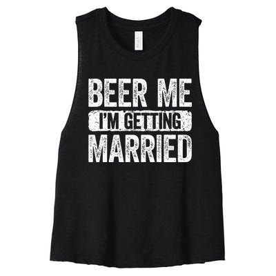 Beer Me Im Getting Married Groom Bachelor Party Women's Racerback Cropped Tank