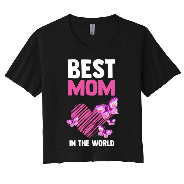 Best Mom In The World Mum Mom Gift Crop Top