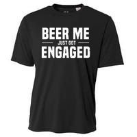 Beer Me I Just Got Engaged Funny Engagement Gift Cooling Performance Crew T-Shirt