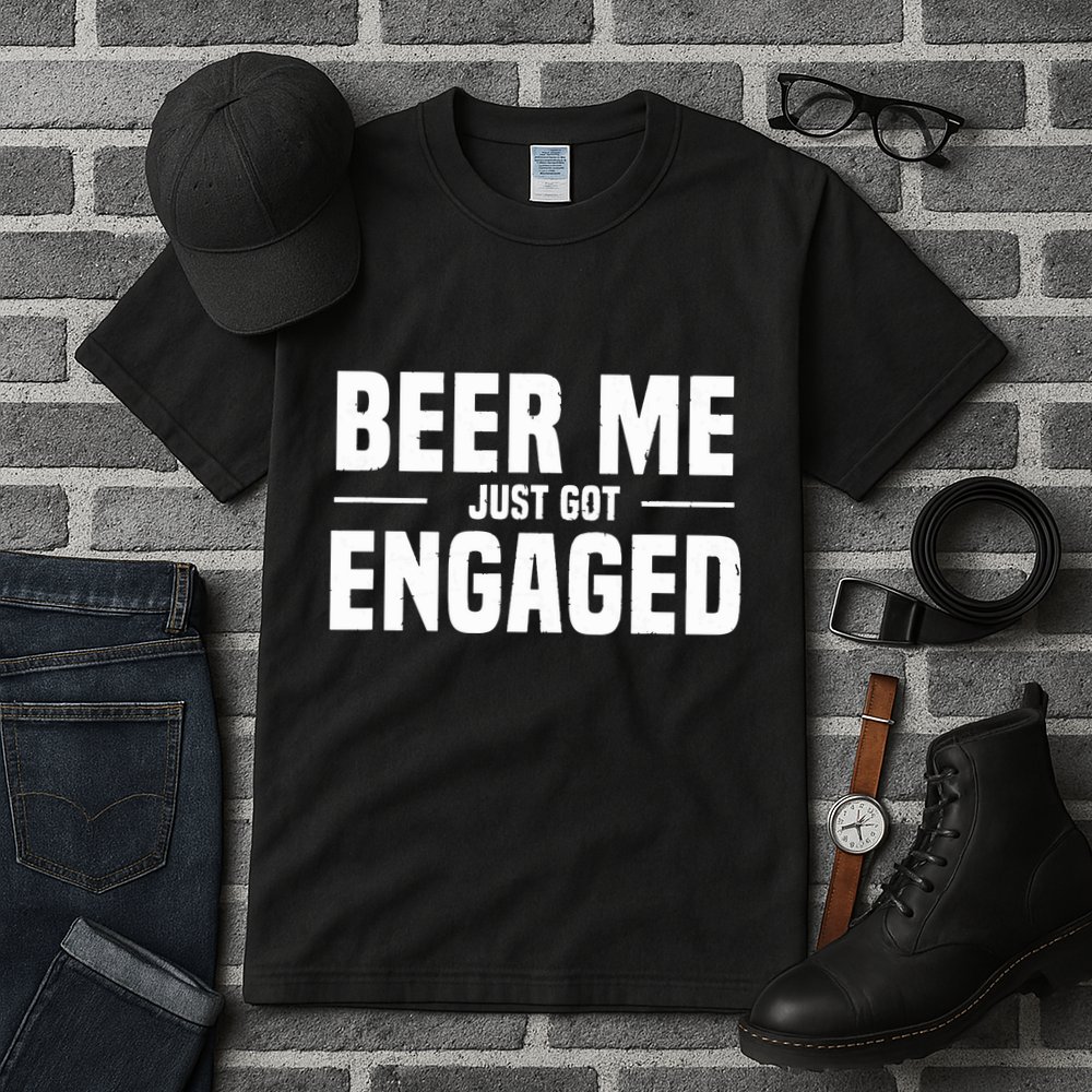 Beer Me I Just Got Engaged Funny Engagement Gift Tall T-Shirt
