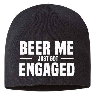 Beer Me I Just Got Engaged Funny Engagement Gift Sustainable Beanie