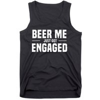 Beer Me I Just Got Engaged Funny Engagement Gift Tank Top