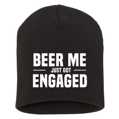 Beer Me I Just Got Engaged Funny Engagement Gift Short Acrylic Beanie
