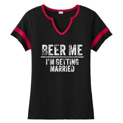 Beer Me Im Getting Married Groom Groomsmen Funny Bachelor Ladies Halftime Notch Neck Tee