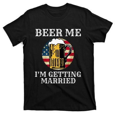 Beer Me I'm Getting Married Groom Grooms USA T-Shirt