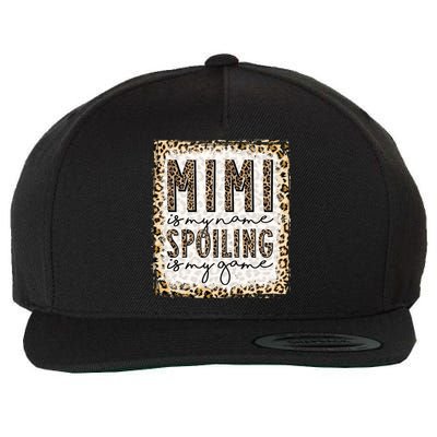 Bleached Mimi Is My Name Spoiling Is My Game Funny Mimi Life Gift Wool Snapback Cap