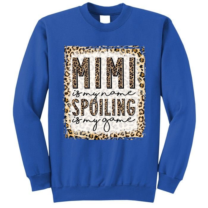 Bleached Mimi Is My Name Spoiling Is My Game Funny Mimi Life Gift Sweatshirt