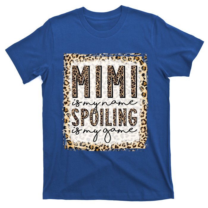 Bleached Mimi Is My Name Spoiling Is My Game Funny Mimi Life Gift T-Shirt