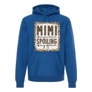 Bleached Mimi Is My Name Spoiling Is My Game Funny Mimi Life Gift Premium Hoodie