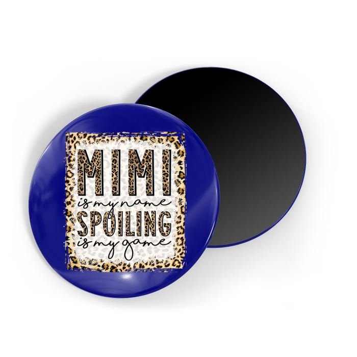 Bleached Mimi Is My Name Spoiling Is My Game Funny Mimi Life Gift Magnet