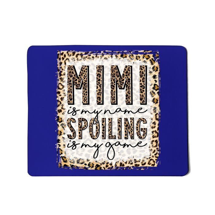 Bleached Mimi Is My Name Spoiling Is My Game Funny Mimi Life Gift Mousepad