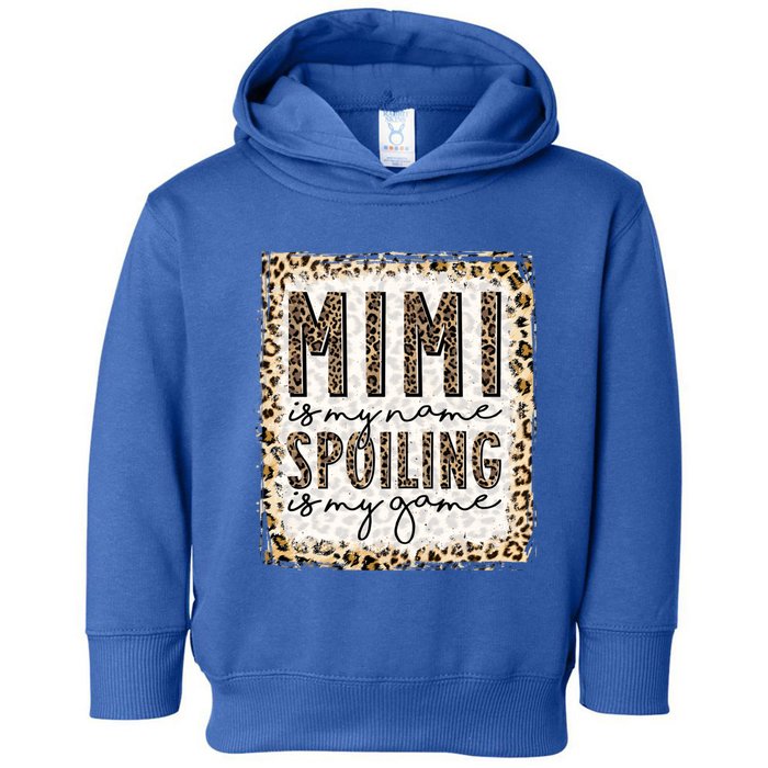 Bleached Mimi Is My Name Spoiling Is My Game Funny Mimi Life Gift Toddler Hoodie