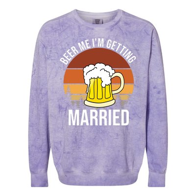 Beer Me I'm Getting Married Colorblast Crewneck Sweatshirt