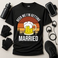 Beer Me I'm Getting Married Cooling Performance Crew T-Shirt