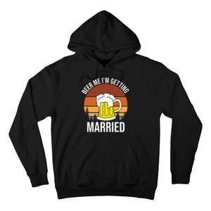 Beer Me I'm Getting Married Hoodie