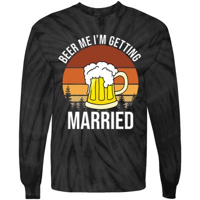 Beer Me I'm Getting Married Tie-Dye Long Sleeve Shirt