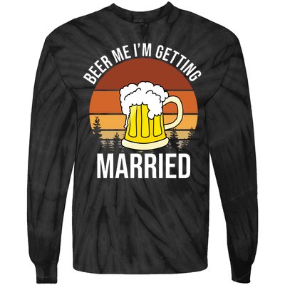 Beer Me I'm Getting Married Tie-Dye Long Sleeve Shirt