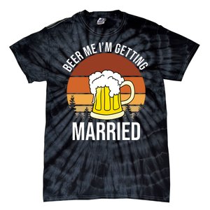 Beer Me I'm Getting Married Tie-Dye T-Shirt