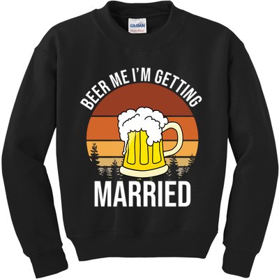 Beer Me I'm Getting Married Kids Sweatshirt
