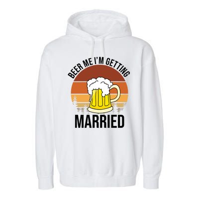 Beer Me I'm Getting Married Garment-Dyed Fleece Hoodie