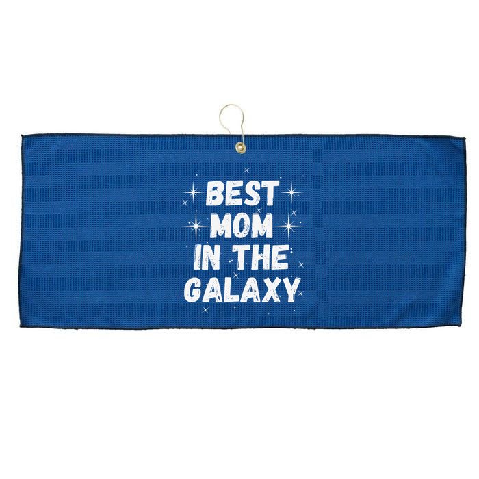 Best Mom In The Galaxy MotherS Day Present Cute Mom Large Microfiber Waffle Golf Towel