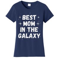 Best Mom In The Galaxy MotherS Day Present Cute Mom Women's T-Shirt