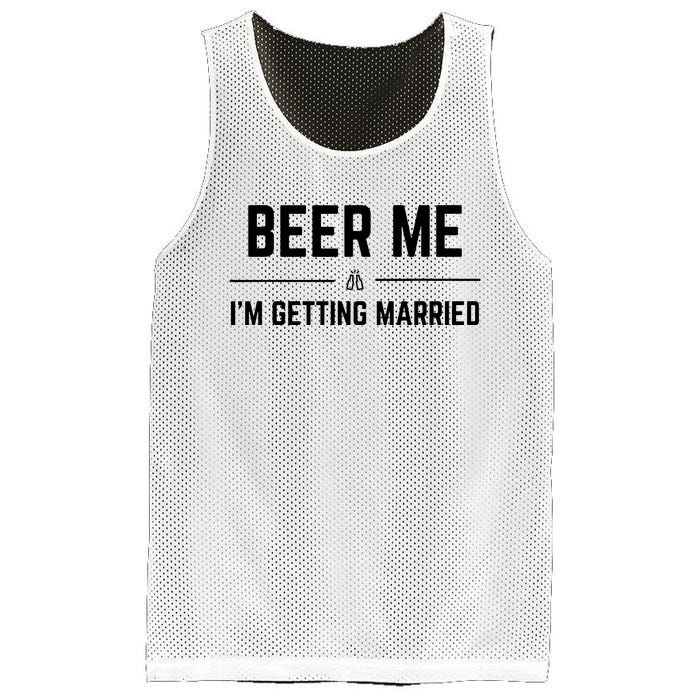 Beer Me Im Getting Married Funny Groom Bachelor Party Mesh Reversible Basketball Jersey Tank