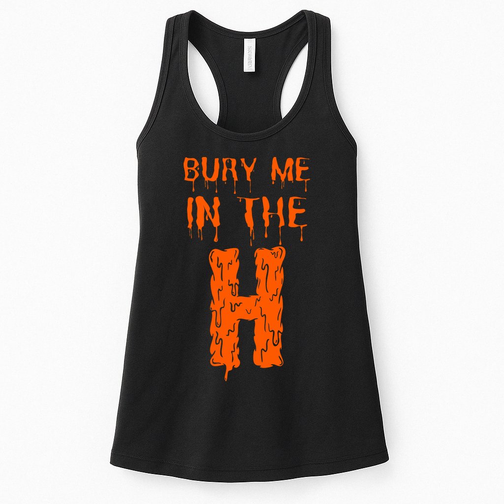 Bury Me In The H Houston HTown Love Houston Texas Womens Tank Top