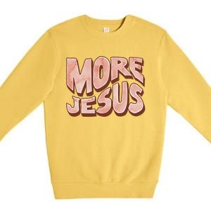 Bold More Jesus Christian Uplifting Devoted Graphic Premium Crewneck Sweatshirt