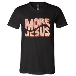 Bold More Jesus Christian Uplifting Devoted Graphic V-Neck T-Shirt