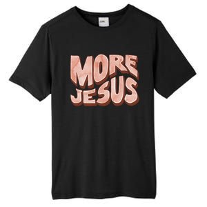 Bold More Jesus Christian Uplifting Devoted Graphic Tall Fusion ChromaSoft Performance T-Shirt