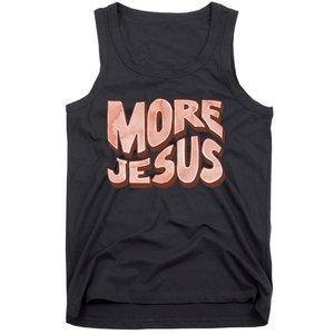 Bold More Jesus Christian Uplifting Devoted Graphic Tank Top