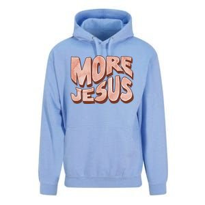 Bold More Jesus Christian Uplifting Devoted Graphic Unisex Surf Hoodie