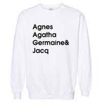 Biz Markie Just A Friend Agnes Agatha Germaine And Jacq Garment-Dyed Sweatshirt