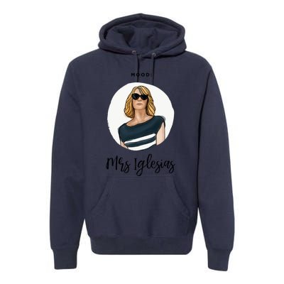 Bridesmaids Move Kristen Wiig Funny Mrs Iglesias Print Copy Premium Hoodie