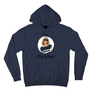 Bridesmaids Move Kristen Wiig Funny Mrs Iglesias Print Copy Tall Hoodie