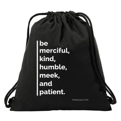 Be Merciful Kind Humble Meek And Patient Motivational Drawstring Bag