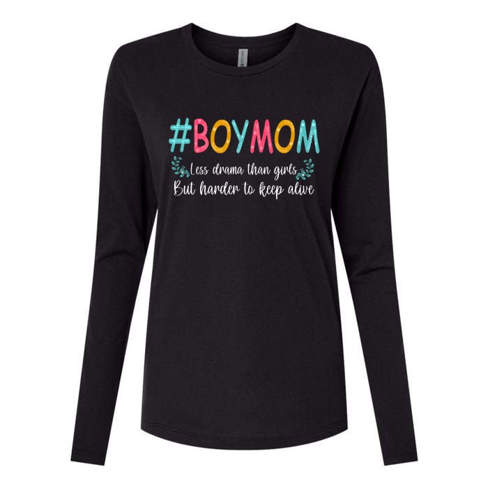 Boy Mom Less Drama Than Girls But Harder To Keep Alive Womens Cotton Relaxed Long Sleeve T-Shirt