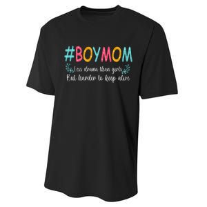 Boy Mom Less Drama Than Girls But Harder To Keep Alive Performance Sprint T-Shirt