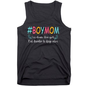 Boy Mom Less Drama Than Girls But Harder To Keep Alive Tank Top