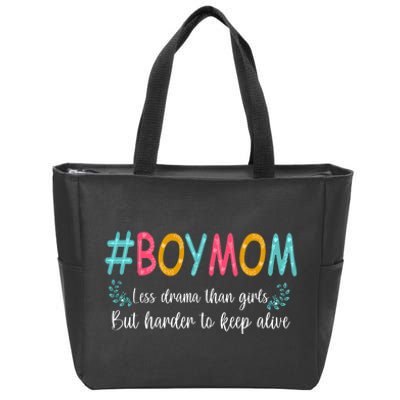 Boy Mom Less Drama Than Girls But Harder To Keep Alive Zip Tote Bag