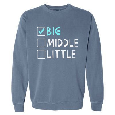 Big Middle Little Big Brother Gift Garment-Dyed Sweatshirt