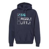 Big Middle Little Big Brother Gift Premium Hoodie