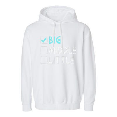 Big Middle Little Big Brother Gift Garment-Dyed Fleece Hoodie