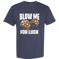 Blow Me Luck Crap Gambling Casino Roll Dice Game Gambler Garment-Dyed Heavyweight T-Shirt