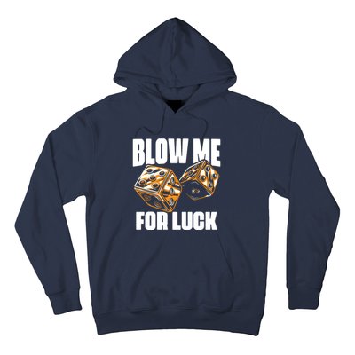 Blow Me Luck Crap Gambling Casino Roll Dice Game Gambler Hoodie