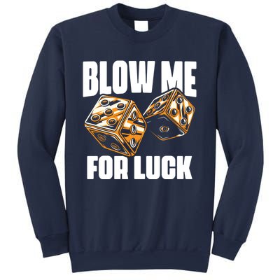 Blow Me Luck Crap Gambling Casino Roll Dice Game Gambler Sweatshirt